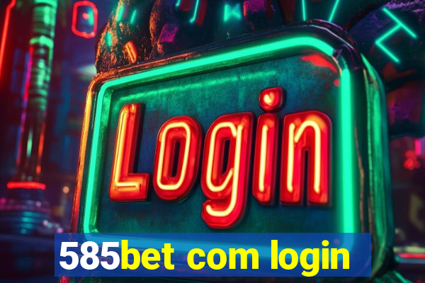 585bet com login